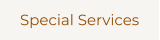 Special Services